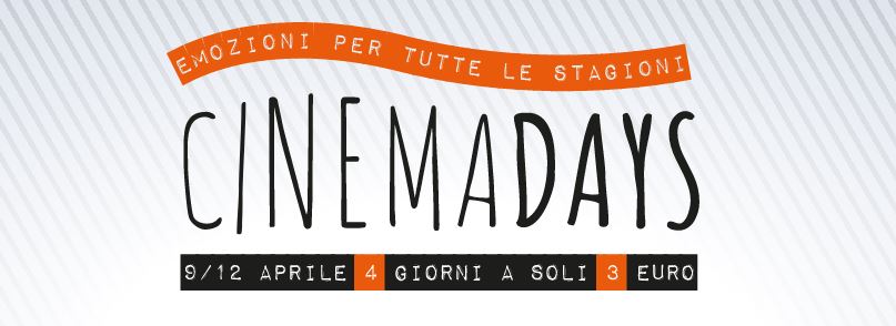 Dal 9 al 12 aprile a Milano i CinemaDays invadono le sale con film a 3 euro!